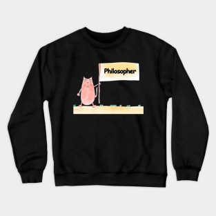 Philosopher. Profession, work, job. Cat shows a banner with the inscription. Watercolor illustration. A gift for a professional. Crewneck Sweatshirt